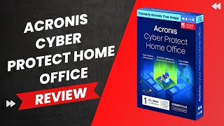 Is Acronis Cyber Protect Home Office the Ultimate Security Suite  Review [upl. by Bernardine]