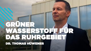 Transformacher Dr Thomas Hüwener  Grüner Wasserstoff für das Ruhrgebiet [upl. by Emmy]