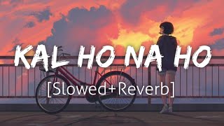 Kal Ho Na Ho SlowedReverb  Sonu Nigam  Lofi  Revibe [upl. by Shandeigh446]