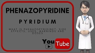 💊 what is PHENAZOPYRIDINE Side effecs uses warnings and benefits of phenazopyridine Pyridium [upl. by Neladgam290]