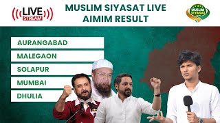 LIVE  Muslim Candidates AIMIM Result  Maharashtra Election Results  Muslim Siyasat  Mazhar [upl. by Lynnet]