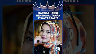 Marissa Haque Meninggal Tanpa Riwayat Sakit [upl. by Vokaay]