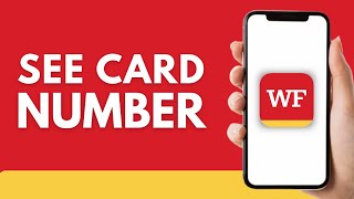 How to See Card Number on Wells Fargo App  Step by Step [upl. by Ynes]