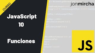 Curso JavaScript 10 Funciones  jonmircha [upl. by Aicatsanna]