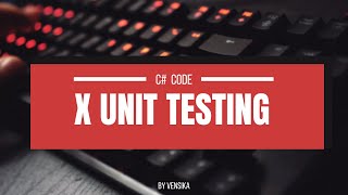 How to write unit test cases for public methods in C  X Unit Testing in C Net Framework [upl. by Hewitt]