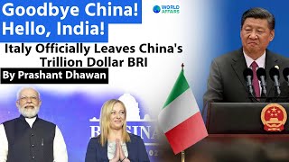 Italy Officially Leaves Chinas Trillion Dollar BRI  Goodbye China and Hello India [upl. by Retsae292]