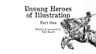 UNSUNG HEROES OF ILLUSTRATION 1 [upl. by Maiga]