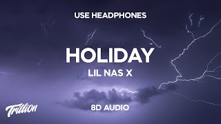 Lil Nas X  HOLIDAY 8D AUDIO [upl. by Niowtna]