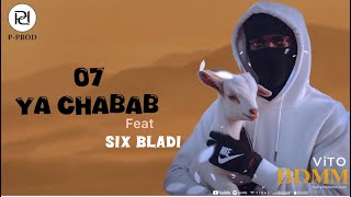 07 VITO  YA CHEBAB X Six Bladi Visual EP [upl. by Gorrono]