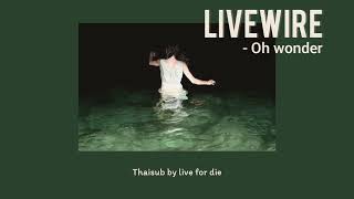 THAISUB Livewire  oh wonder [upl. by Tippets]