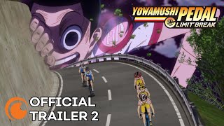 Yowamushi Pedal Limit Break  OFFICIAL TRAILER 2 [upl. by Goldfarb]