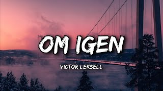 Victor Leksell  Om Igen Lyrics [upl. by Nueoras]