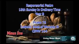 Responsorial Psalm  18th Sunday of Ordinary Time  Year B  CBW164  Psalm 78 Backing Tracks [upl. by Petty664]