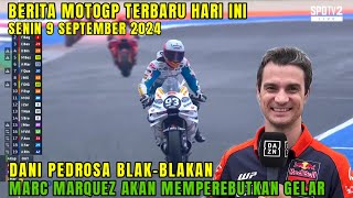 GEGER🔴BERITA MOTOGP HARI INI SENIN 9 SEPTEMBER 2024MOTOGP HARI INI DANI PEDROSA MARC MARQUEZ JUARA [upl. by Costanzia]