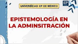 Epistemología en la Administración [upl. by Akinor756]