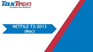 NETFILE a Return with TaxTron T2 for Mac 2013 [upl. by Monie19]