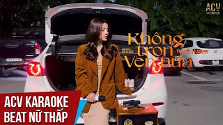 Karaoke  Không Trọn Vẹn Nữa  Châu Khải Phong x Thương Võ Cover  Beat Nữ Tone Thấp [upl. by Nedry]