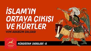 İslamın Doğuşu ve Kürtler  Kürdistan Dersleri  6 İbrahim Halil Baran  PAKURD Akademi [upl. by Mecke45]