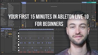 Your First 15 Minutes in Ableton Live 10 for Beginners [upl. by Redep]