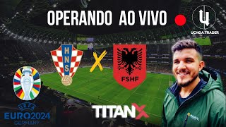 EUROCOPA 2024 CROÁCIA X ALBÂNIA TCHECA AO VIVO TRADER ESPORTIVO PROFISSIONAL [upl. by Kuehnel660]