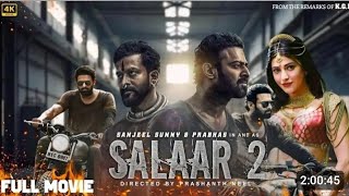 Salaar Part 2 Full Movie In Hindi Dubbed  Prabhas  prithviraj S Shruti Haasan  2024 New Movie [upl. by Eesdnil]