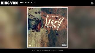 King Von  Crazy Story Pt 3 Official Audio [upl. by Ricky]