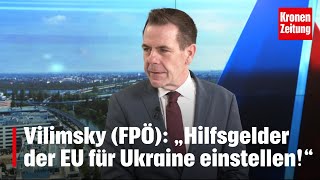 Vilimsky FPÖ „EUHilfsgelder für Ukraine abstellen“ kronetv NACHGEFRAGT [upl. by Akehs310]