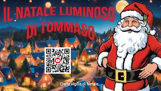 Il Natale Luminoso di Tommaso [upl. by Nnawaj]