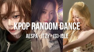 KPOP RANDOM DANCE aespa  itzy  gidle [upl. by Tara]