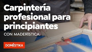 Carpintería profesional para principiantes – Curso online de Maderística  Domestika [upl. by Gorga]