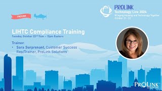 ProLink Technology Live 2024  LIHTC Compliance Training [upl. by Wilhelmine]