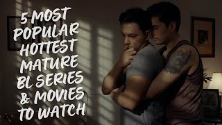 5 Most Popular amp Mature BL Series amp Movies to Watch l Must Watch l Recommendation List [upl. by Morentz]