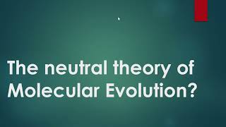 Neutral Theory Of Molecular Evolution  Evolutionary Theories [upl. by Tresa]