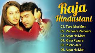 Raja Hindustani Movie All Songs  Aamir Khan Karisma Kapoor [upl. by Marlene]