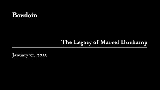 The Legacy of Marcel Duchamp [upl. by Ennayhc]