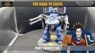 Road to Calth  Part Twenty Six [upl. by Oos]