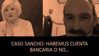 CASO DANIEL SANCHO Habemus cuenta bancaria o no [upl. by Callum271]