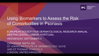 Using Biomarkers to Assess the Risk of Comorbidities in Psoriasis  Catherine Smith MD  UK [upl. by Cordeelia372]