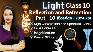 Class 10 light  Understanding Sign Convention Lenses formula  Magnification and Power of Lens [upl. by Nomelihp]