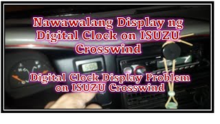 Digital Clock Display Problem on ISUZU Crosswind [upl. by Nywled]