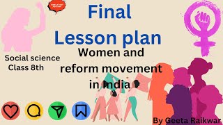 Final lesson plan class 8th women and reform movement in India [upl. by Lleihsad]