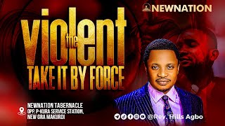 THE VIOLENT TAKE IT BY FORCE  REVEREND HILLS AGBO  20TH OCT 2024 [upl. by Mcmahon520]