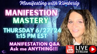 LIVE MANIFESTATION MASTERY QampA 62724 Manifesting with Kimberly is live [upl. by Ocinom]