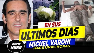 🖤😭 Médicos Revelan 𝗠𝗔𝗟𝗔𝗦 𝗡𝗢𝗧𝗜𝗖𝗜𝗔𝗦 del Actor Miguel Varoni 🎚️🖤 [upl. by Winther]