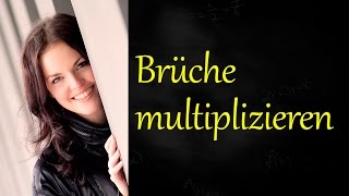 Brüche multiplizieren Multiplikation von Brüchen [upl. by Donela764]