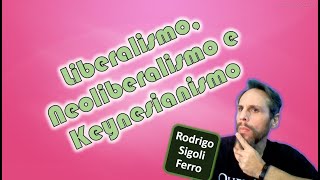 Liberalismo e Keynesianismo [upl. by Sellma]