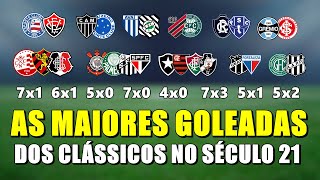 AS MAIORES GOLEADAS DOS CLÁSSICOS NO SÉCULO 21 [upl. by Nyliac]