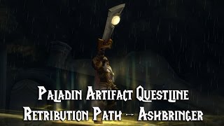 Retribution Paladin Artifact Questline  Ashbringer [upl. by Eppie135]