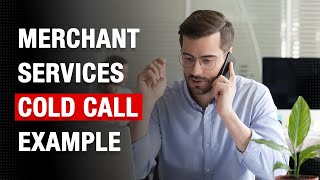 Example of Cold Calling for Merchant Services [upl. by Gaultiero]