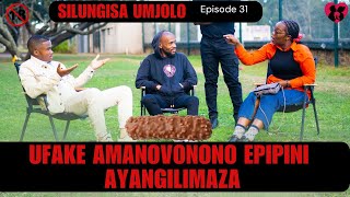 ufake amanovonono epipini ayangilimaza  silungisa umjolo episode 31 [upl. by Anid741]